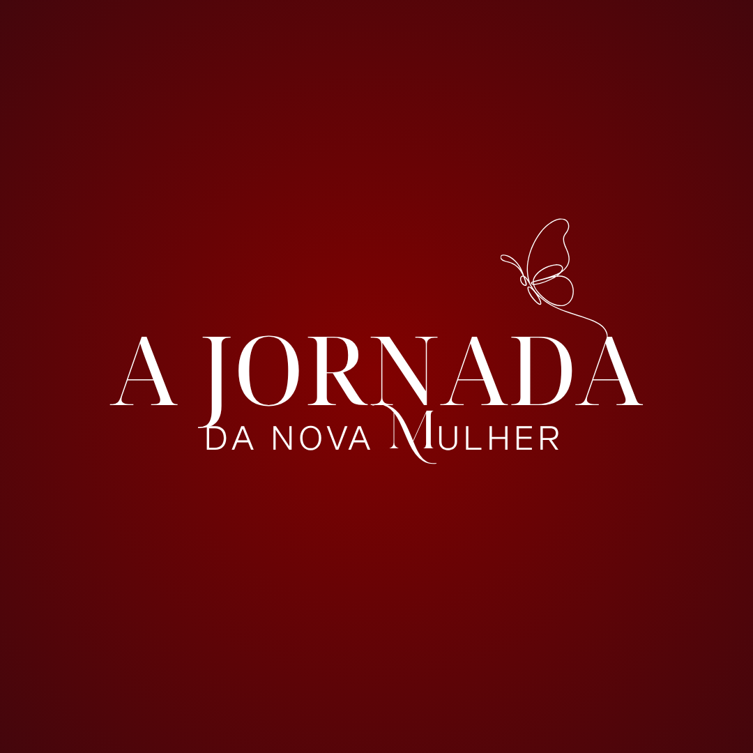 A Jornada da Nova Mulher
